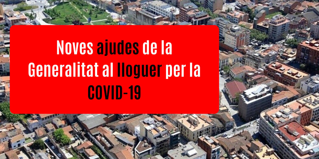 Actualment esteu veient Noves ajudes de la Generalitat al lloguer per la COVID-19